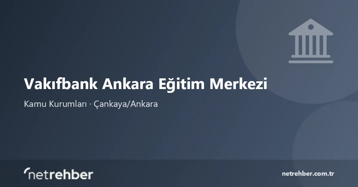 Vakıfbank Ankara Eğitim Merkezi kapak görseli