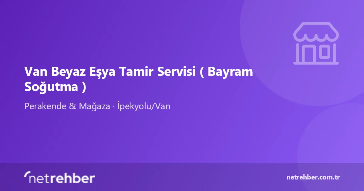 Van Beyaz Eşya Tamir Servisi ( Bayram Soğutma ) kapak görseli