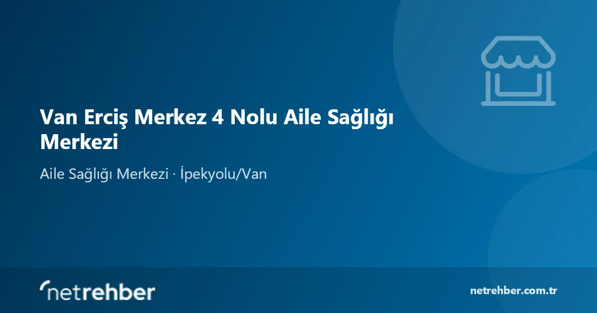 Van Erciş Merkez 4 Nolu Aile Sağlığı Merkezi kapak görseli