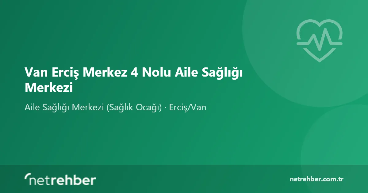 Van Erciş Merkez 4 Nolu Aile Sağlığı Merkezi kapak görseli