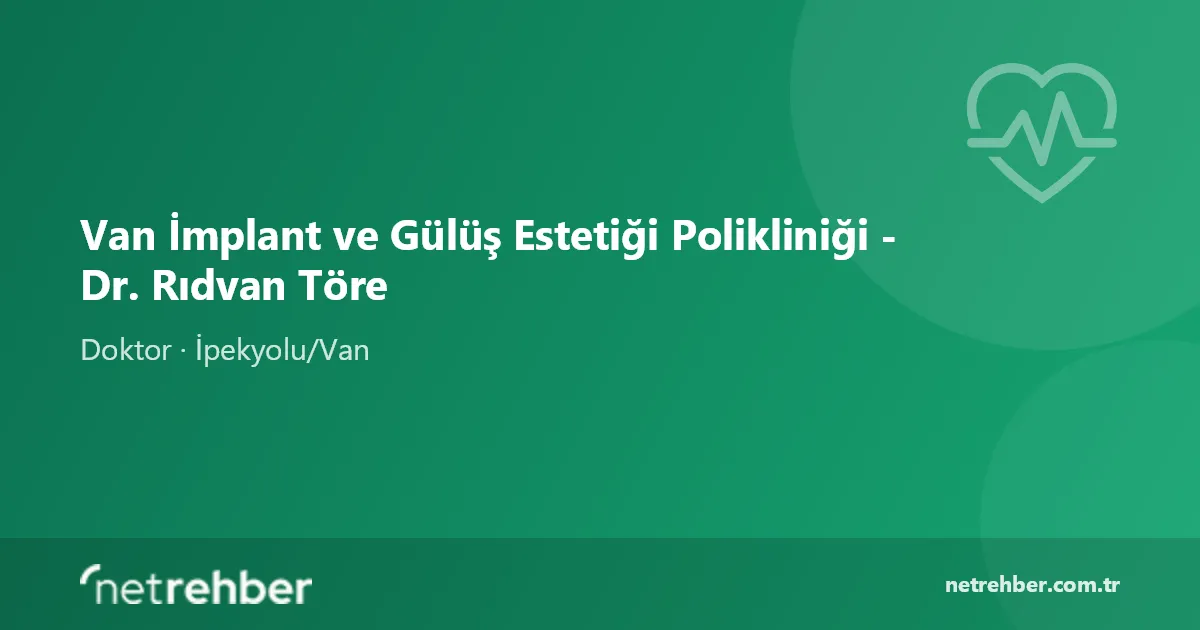 Van İmplant ve Gülüş Estetiği Polikliniği - Dr. Rıdvan Töre kapak görseli