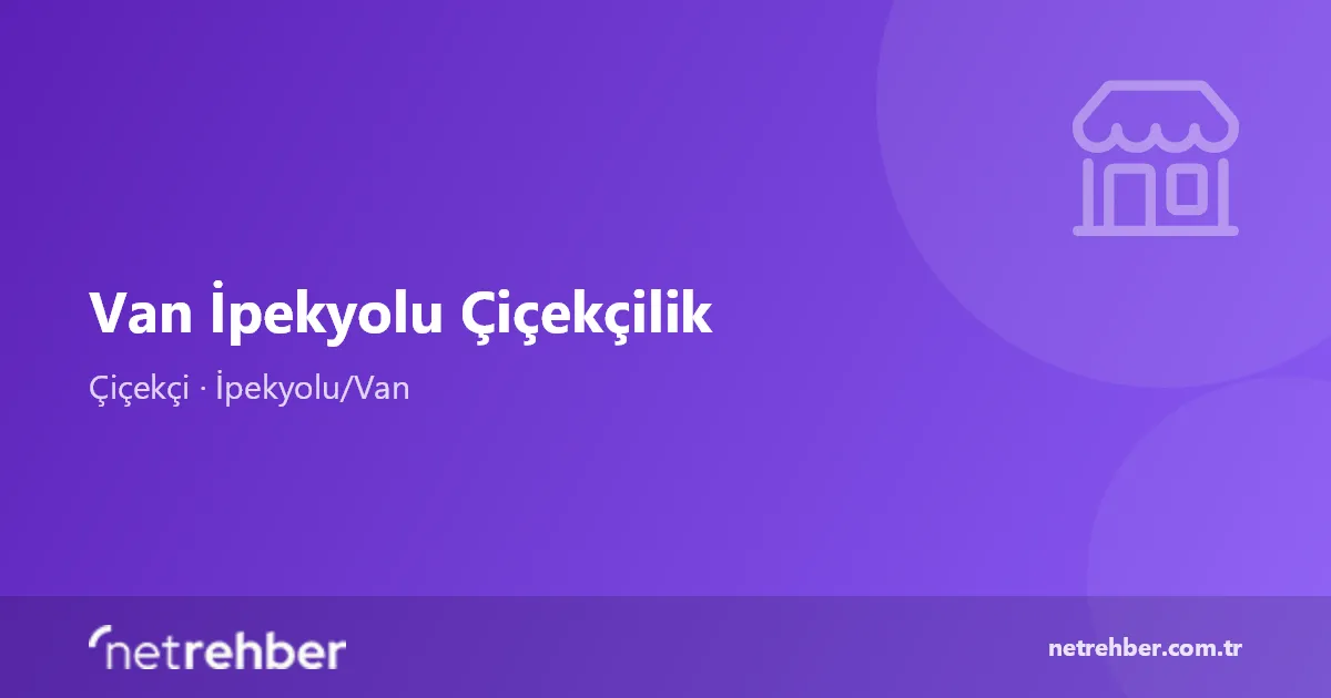Van İpekyolu Çiçekçilik kapak görseli