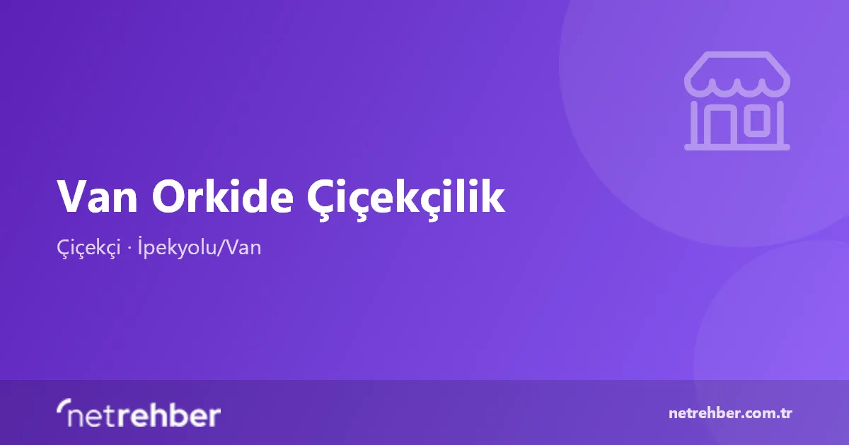Van Orkide Çiçekçilik kapak görseli