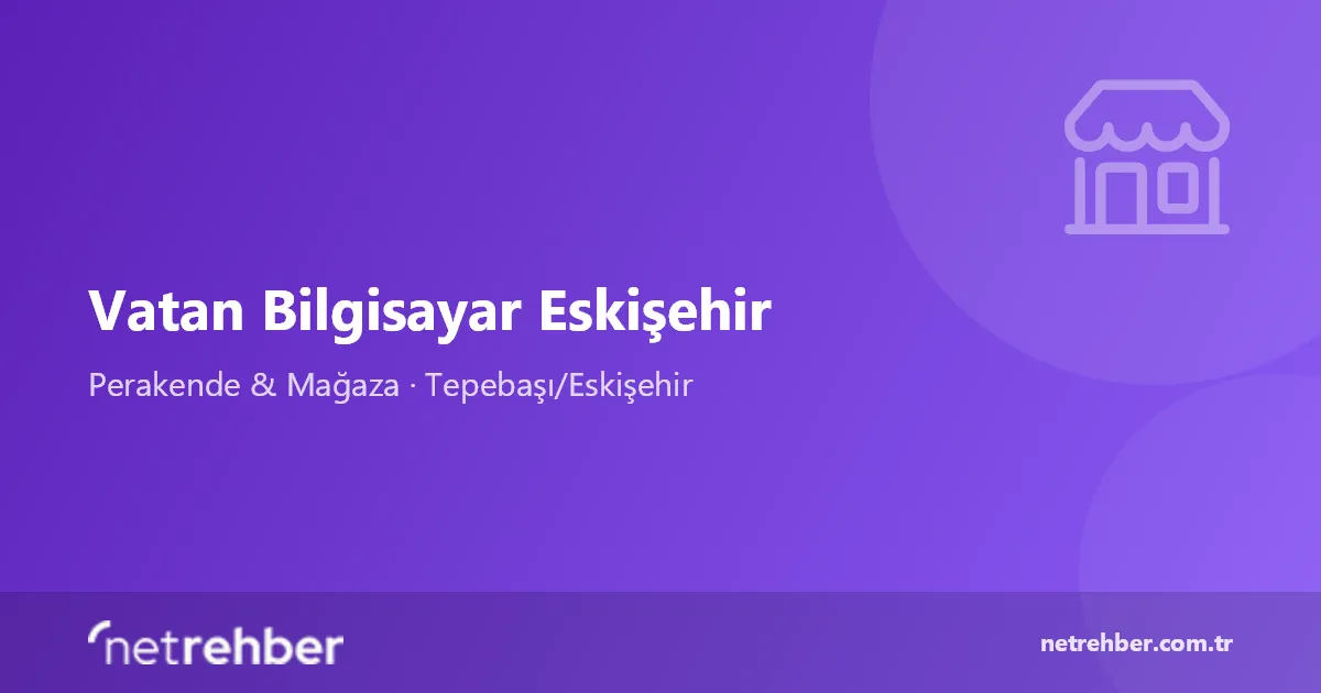 Vatan Bilgisayar Eskişehir kapak görseli