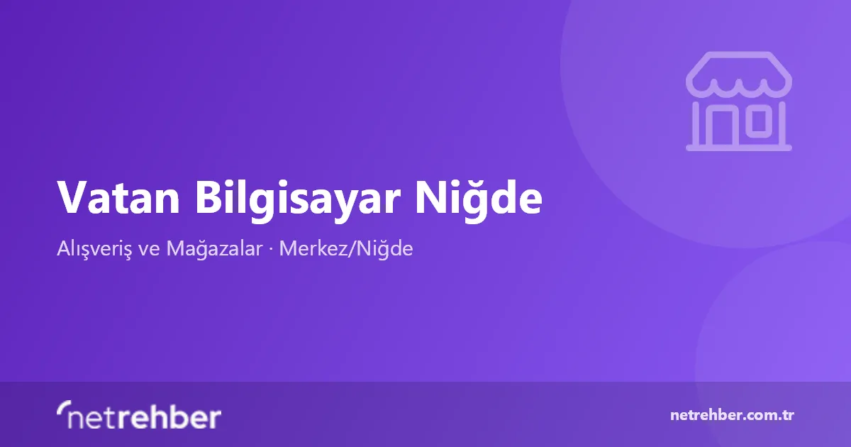 Vatan Bilgisayar Niğde kapak görseli