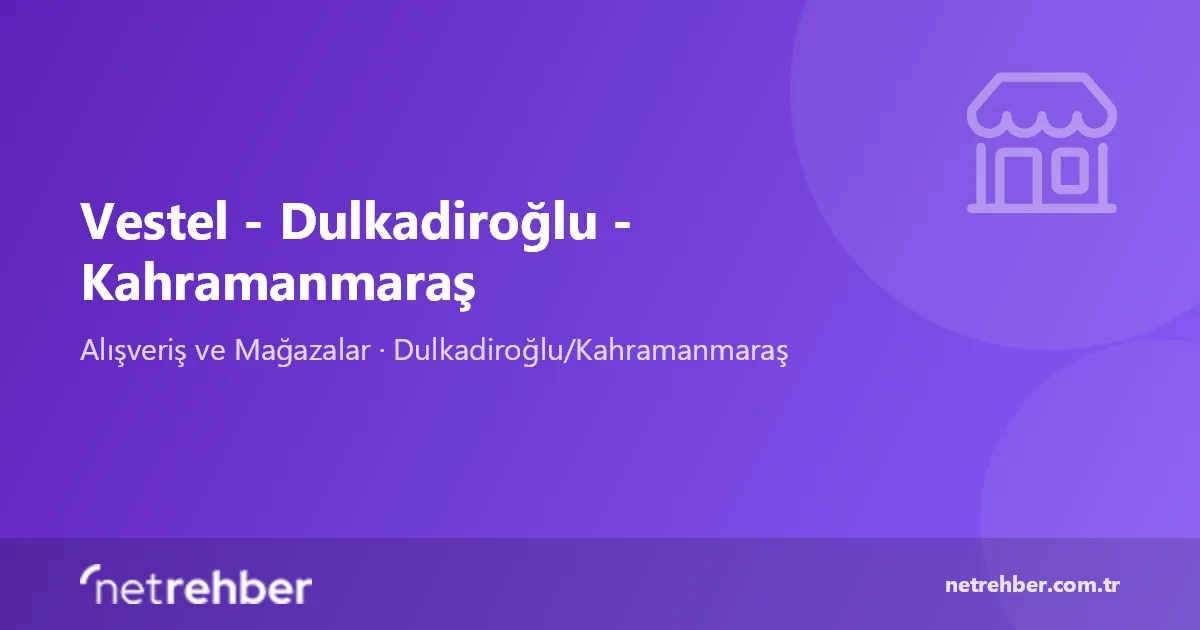 Vestel - Dulkadiroğlu - Kahramanmaraş kapak görseli