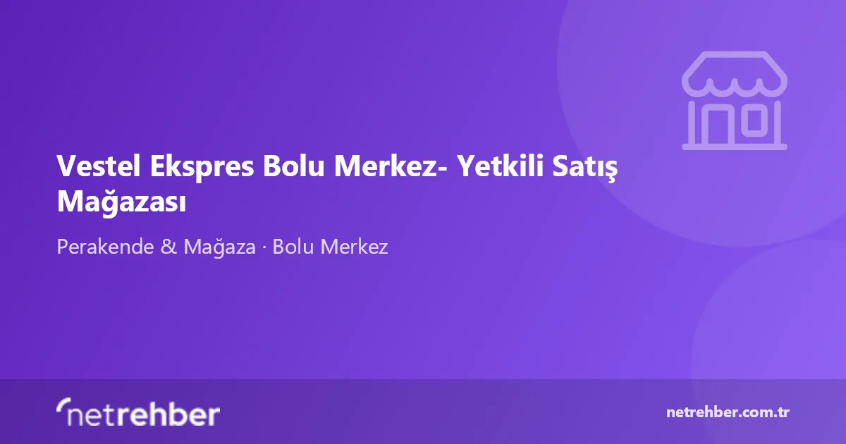 Vestel Ekspres Bolu Merkez- Yetkili Satış Mağazası kapak görseli