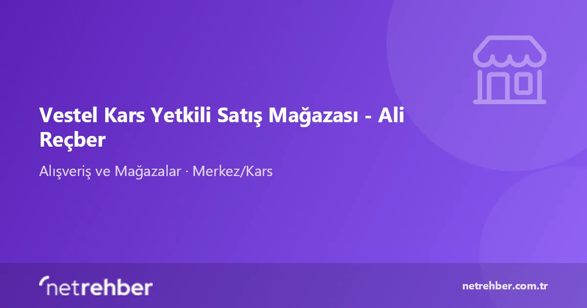 Vestel Kars Yetkili Satış Mağazası - Ali Reçber kapak görseli