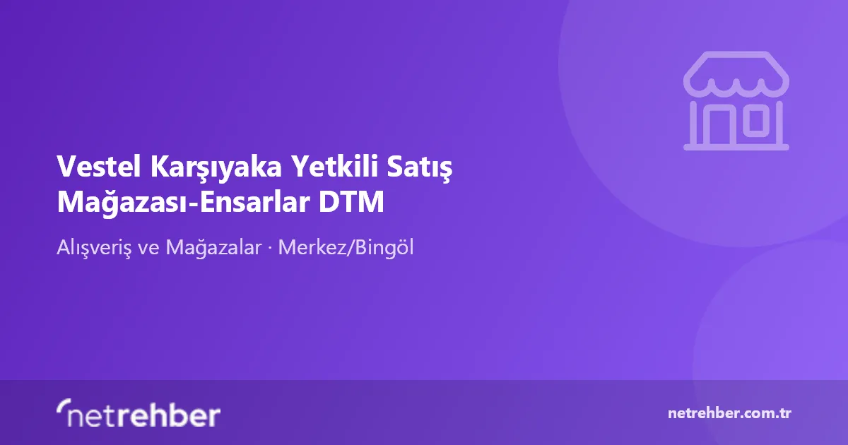 Vestel Karşıyaka Yetkili Satış Mağazası-Ensarlar DTM kapak görseli