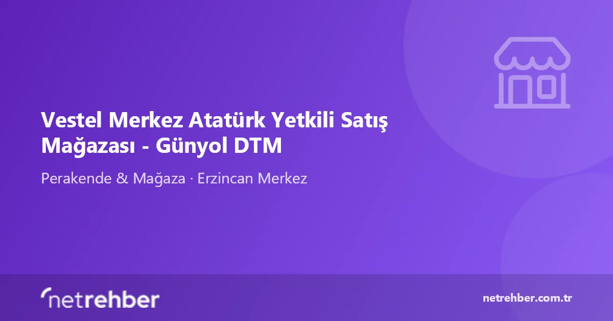 Vestel Merkez Atatürk Yetkili Satış Mağazası - Günyol DTM kapak görseli