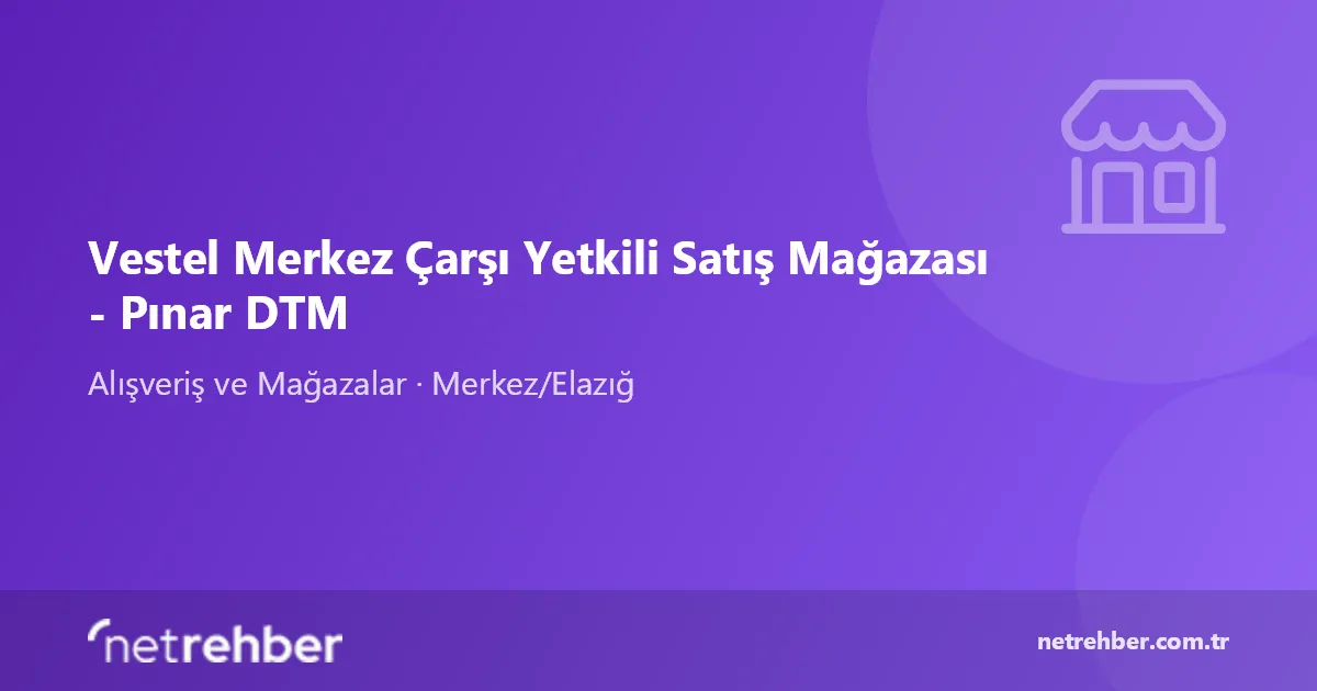 Vestel Merkez Çarşı Yetkili Satış Mağazası - Pınar DTM kapak görseli