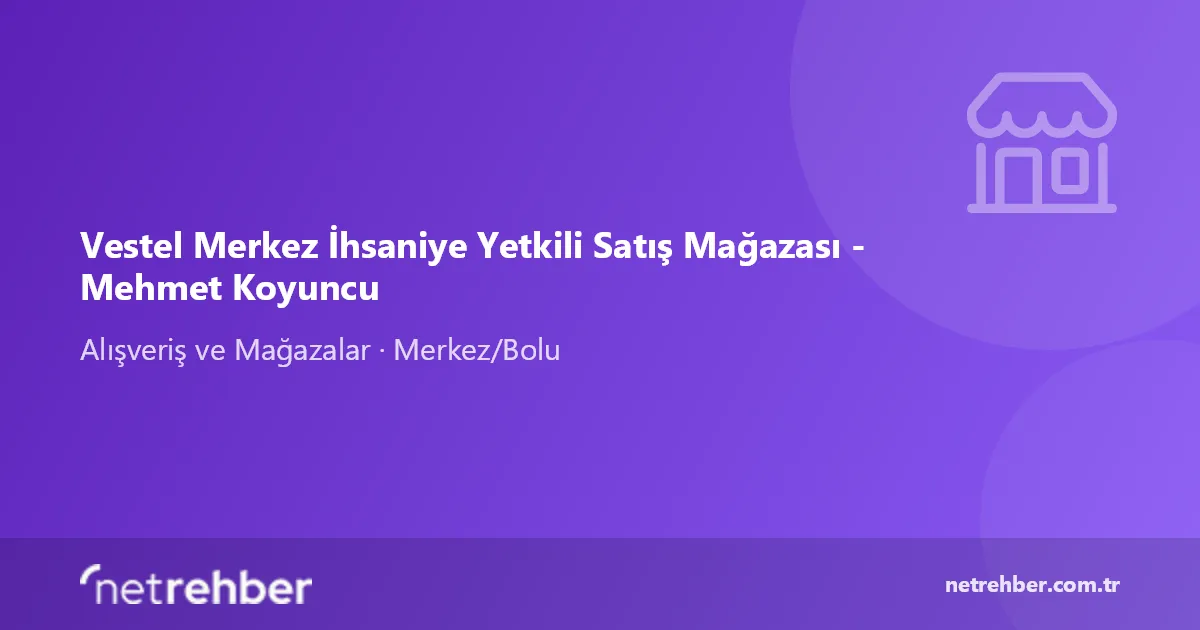 Vestel Merkez İhsaniye Yetkili Satış Mağazası - Mehmet Koyuncu kapak görseli