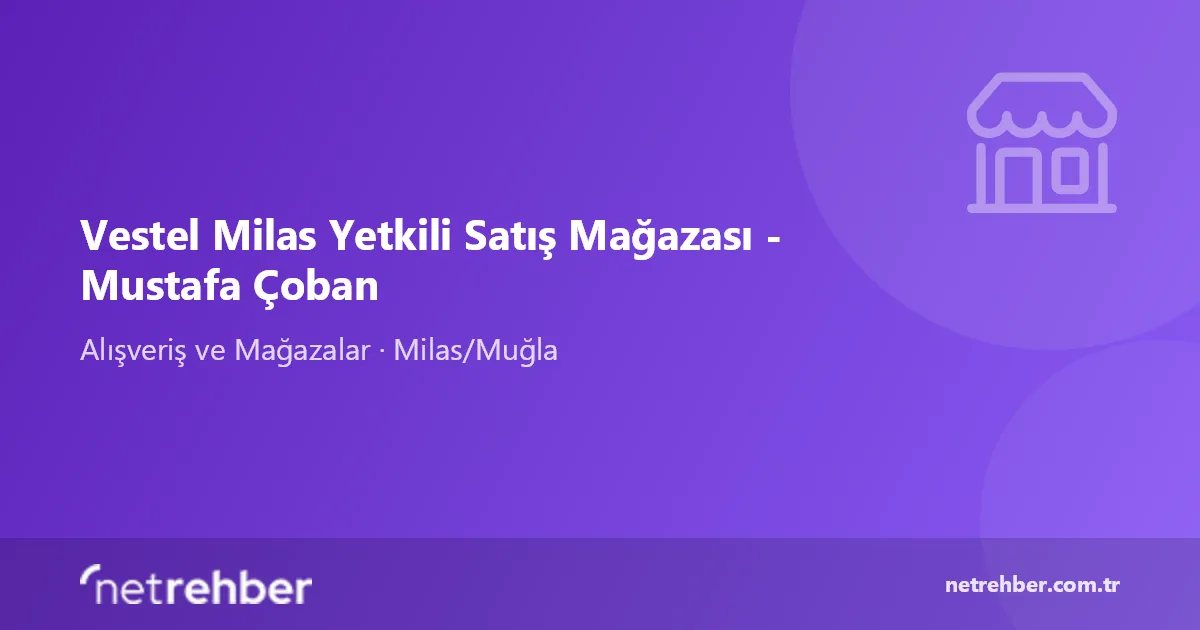 Vestel Milas Yetkili Satış Mağazası - Mustafa Çoban kapak görseli