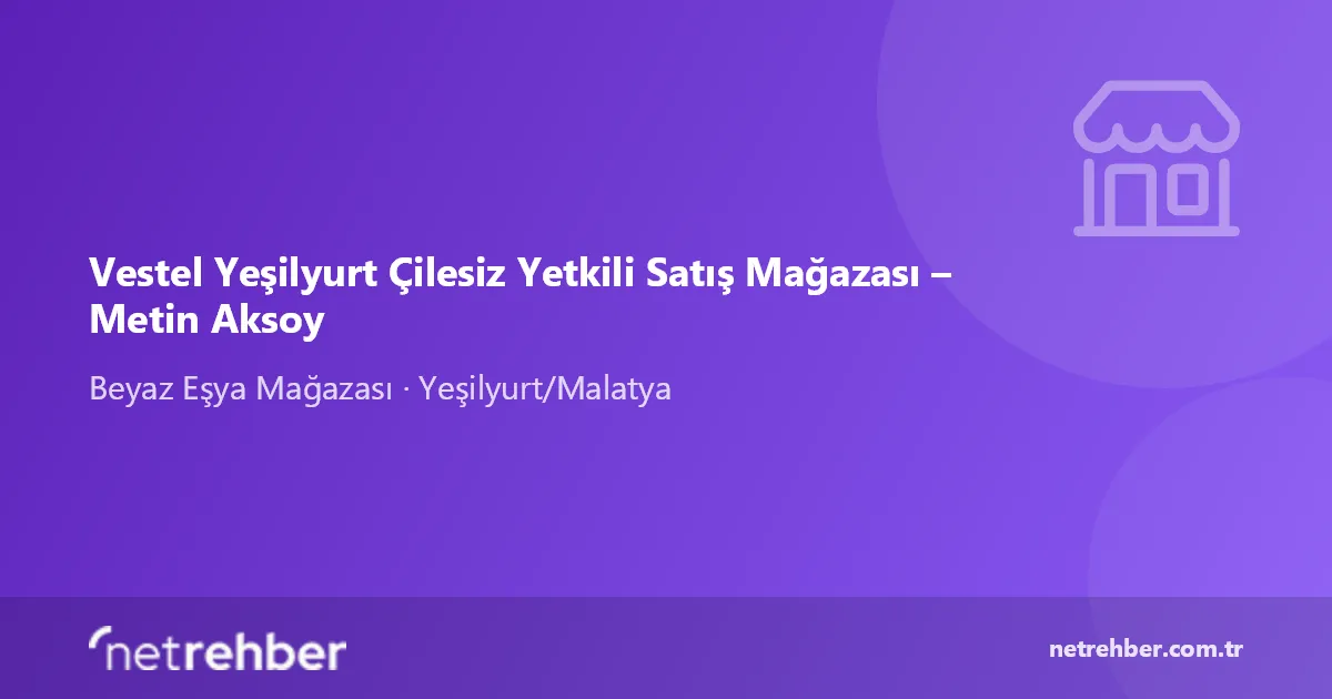 Vestel Yeşilyurt Çilesiz Yetkili Satış Mağazası – Metin Aksoy kapak görseli