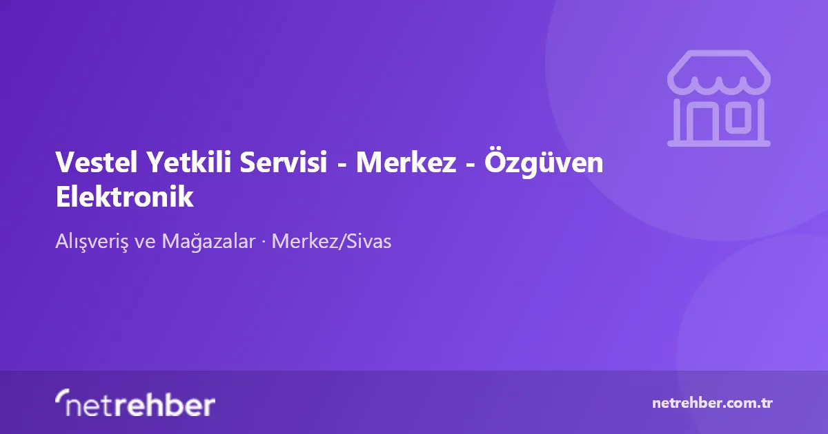 Vestel Yetkili Servisi - Merkez - Özgüven Elektronik kapak görseli