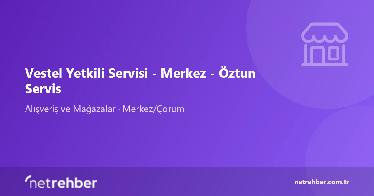 Vestel Yetkili Servisi - Merkez - Öztun Servis kapak görseli