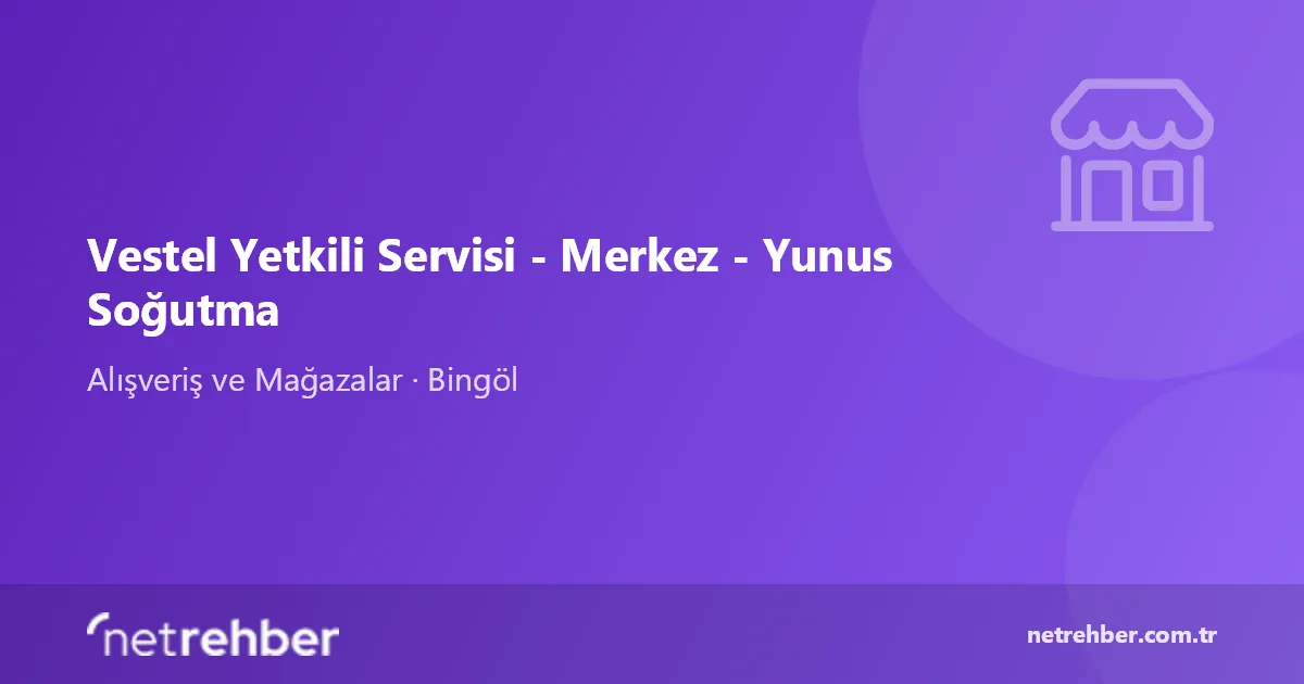 Vestel Yetkili Servisi - Merkez - Yunus Soğutma kapak görseli