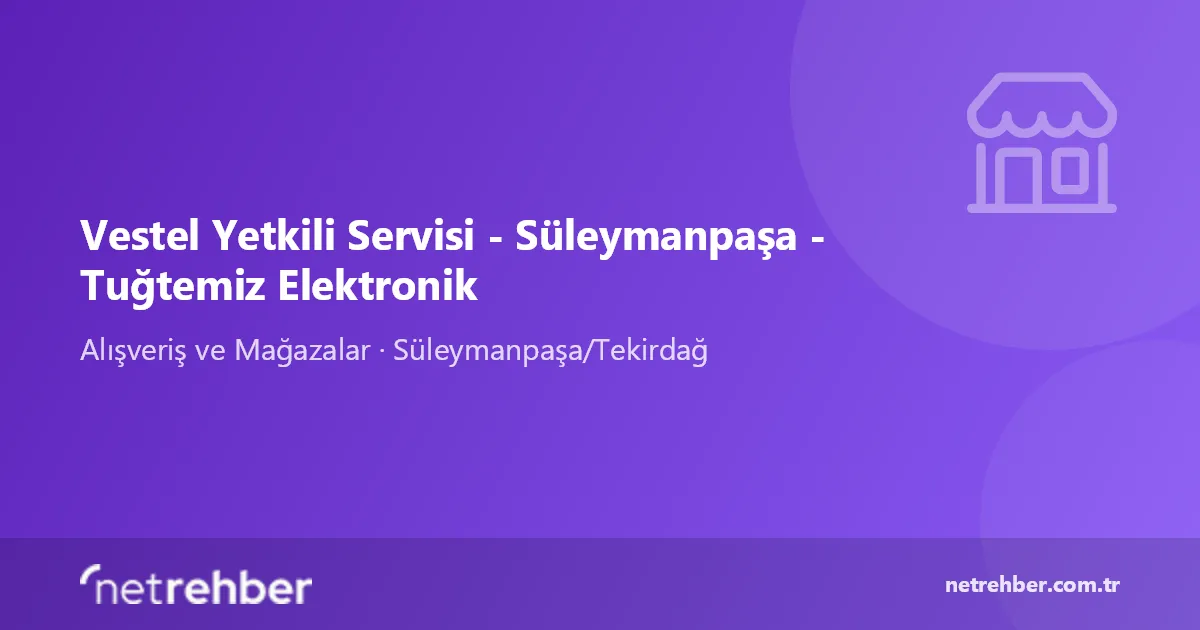 Vestel Yetkili Servisi - Süleymanpaşa - Tuğtemiz Elektronik kapak görseli