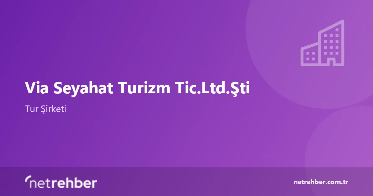 Via Seyahat Turizm Tic.Ltd.Şti kapak görseli