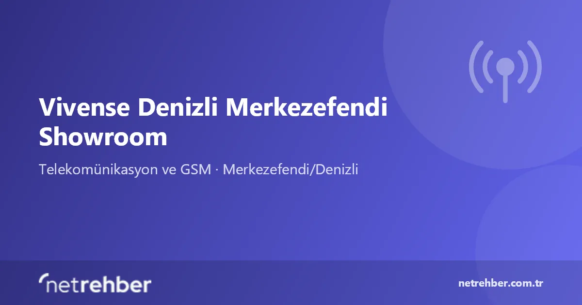 Vivense Denizli Merkezefendi Showroom kapak görseli