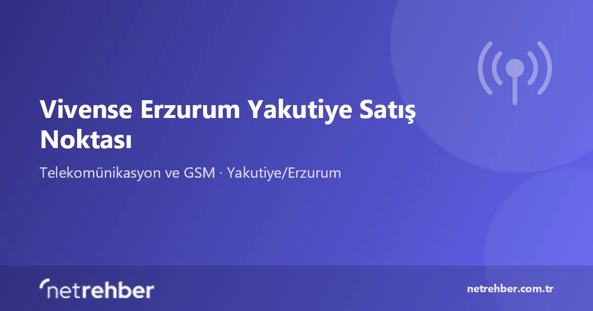 Vivense Erzurum Yakutiye Satış Noktası kapak görseli