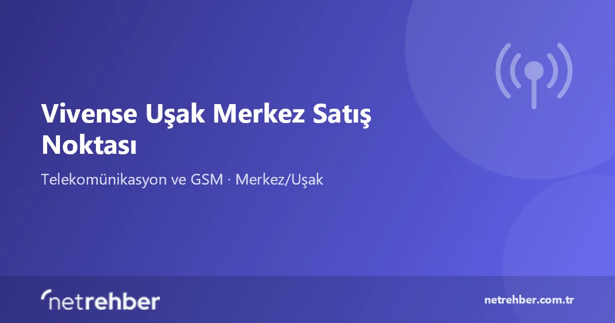 Vivense Uşak Merkez Satış Noktası kapak görseli