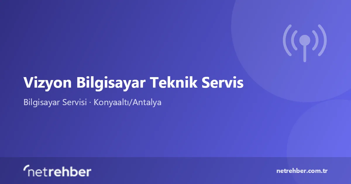 Vizyon Bilgisayar Teknik Servis kapak görseli