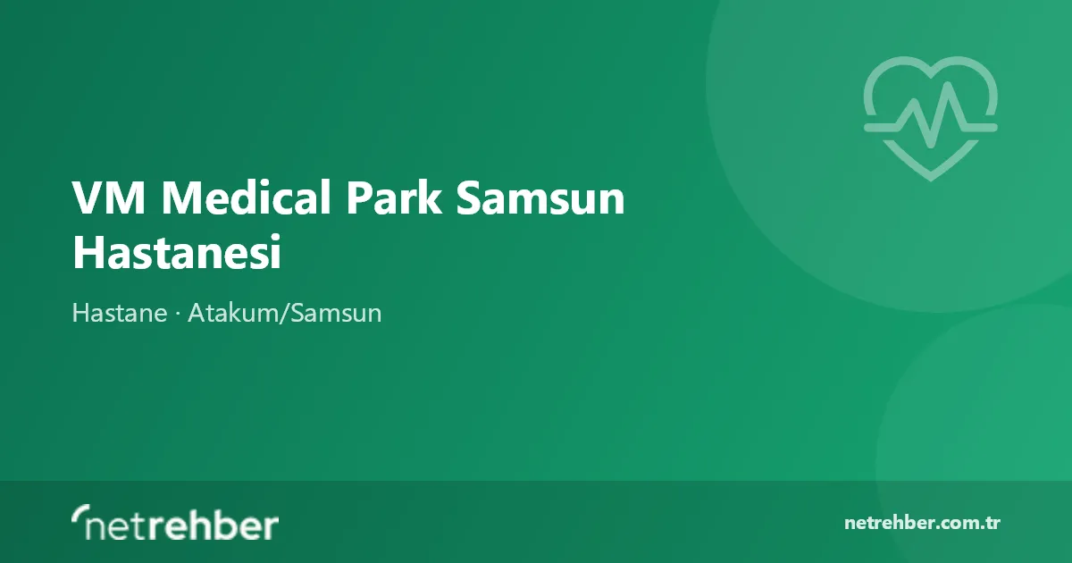VM Medical Park Samsun Hastanesi kapak görseli