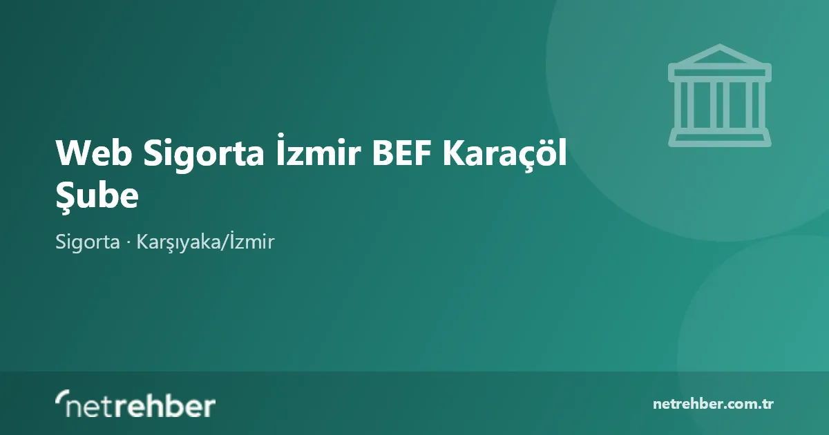 Web Sigorta İzmir BEF Karaçöl Şube kapak görseli