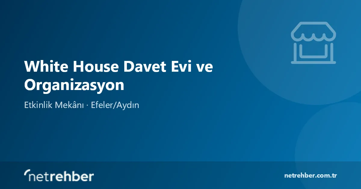 White House Davet Evi ve Organizasyon kapak görseli