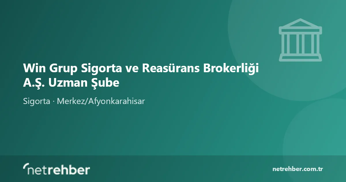 Win Grup Sigorta ve Reasürans Brokerliği A.Ş. Uzman Şube kapak görseli