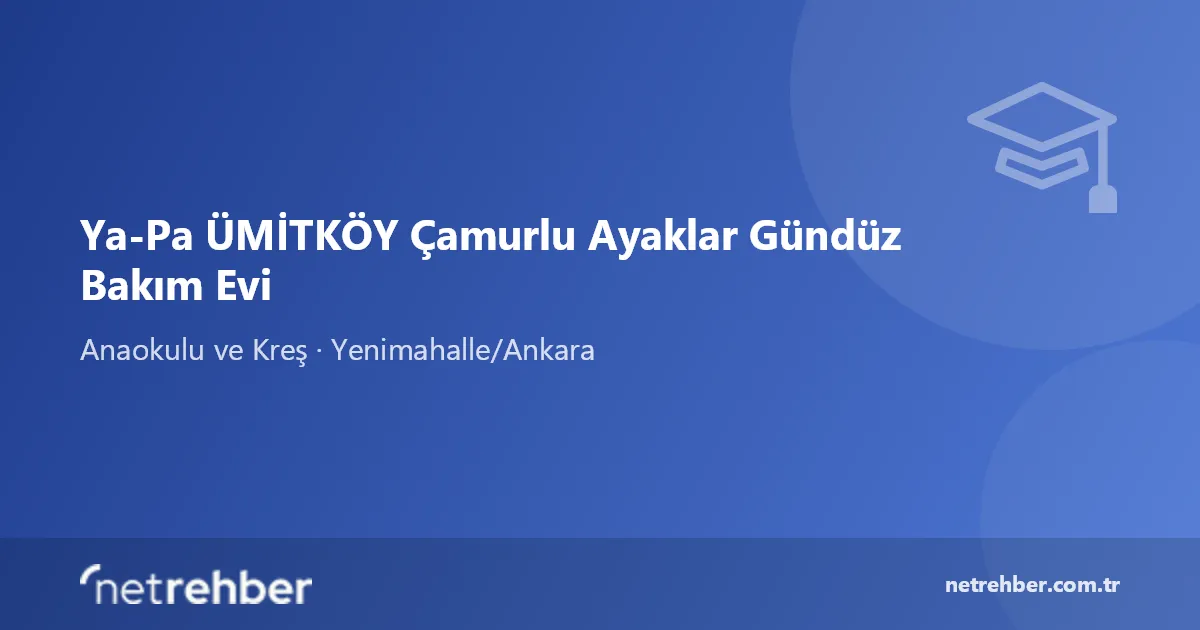Ya-Pa ÜMİTKÖY Çamurlu Ayaklar Gündüz Bakım Evi kapak görseli