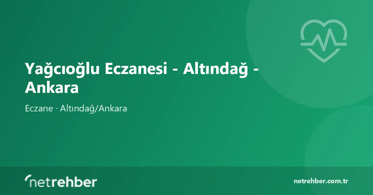 Yağcıoğlu Eczanesi - Altındağ - Ankara kapak görseli