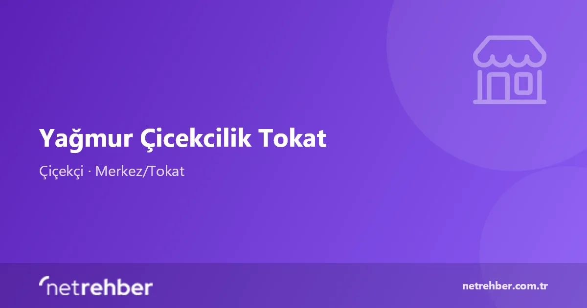 Yağmur Çicekcilik Tokat kapak görseli