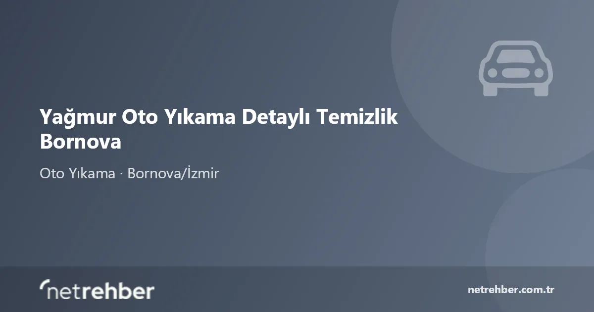 Yağmur Oto Yıkama Detaylı Temizlik Bornova kapak görseli
