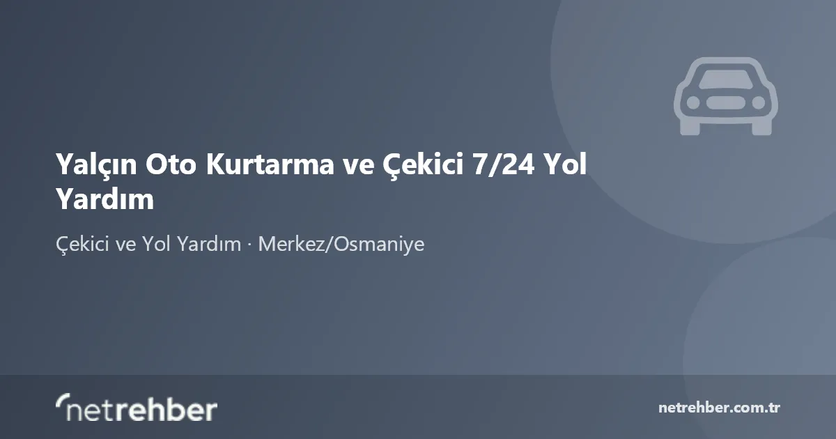 Yalçın Oto Kurtarma ve Çekici 7/24 Yol Yardım kapak görseli
