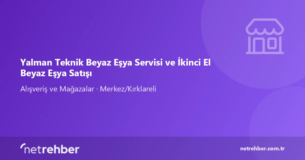Yalman Teknik Beyaz Eşya Servisi ve İkinci El Beyaz Eşya Satışı kapak görseli