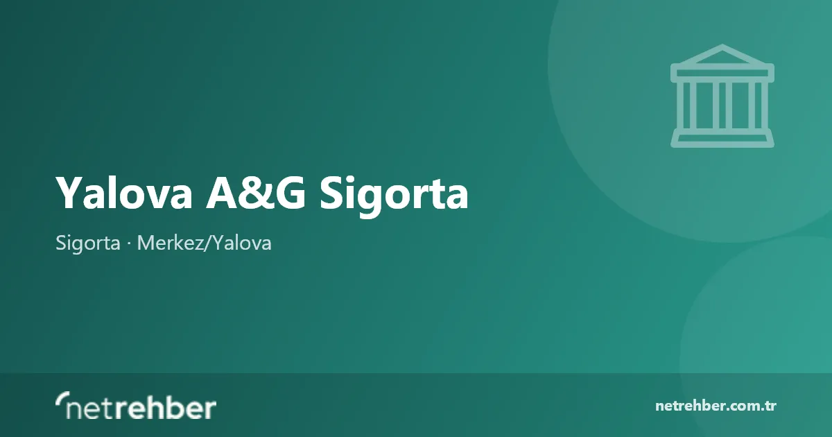 Yalova A&G Sigorta kapak görseli