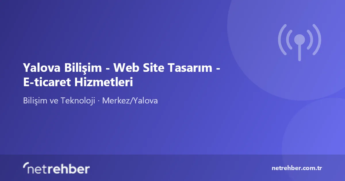 Yalova Bilişim - Web Site Tasarım - E-ticaret Hizmetleri kapak görseli