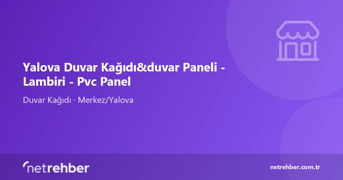 Yalova Duvar Kağıdı&duvar Paneli - Lambiri - Pvc Panel kapak görseli