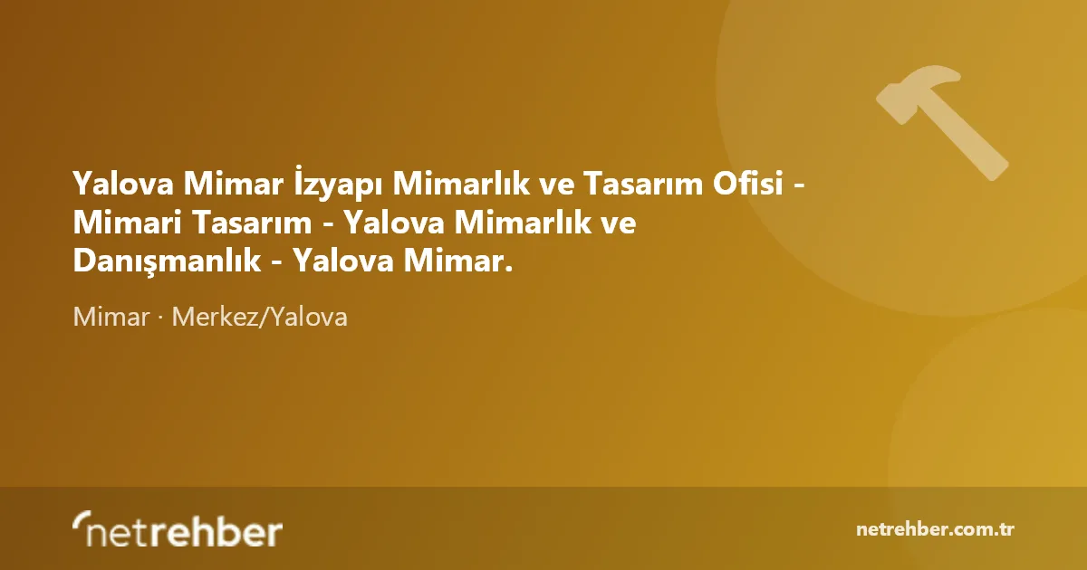 Yalova Mimar İzyapı Mimarlık ve Tasarım Ofisi - Mimari Tasarım - Yalova Mimarlık ve Danışmanlık - Yalova Mimar. kapak görseli