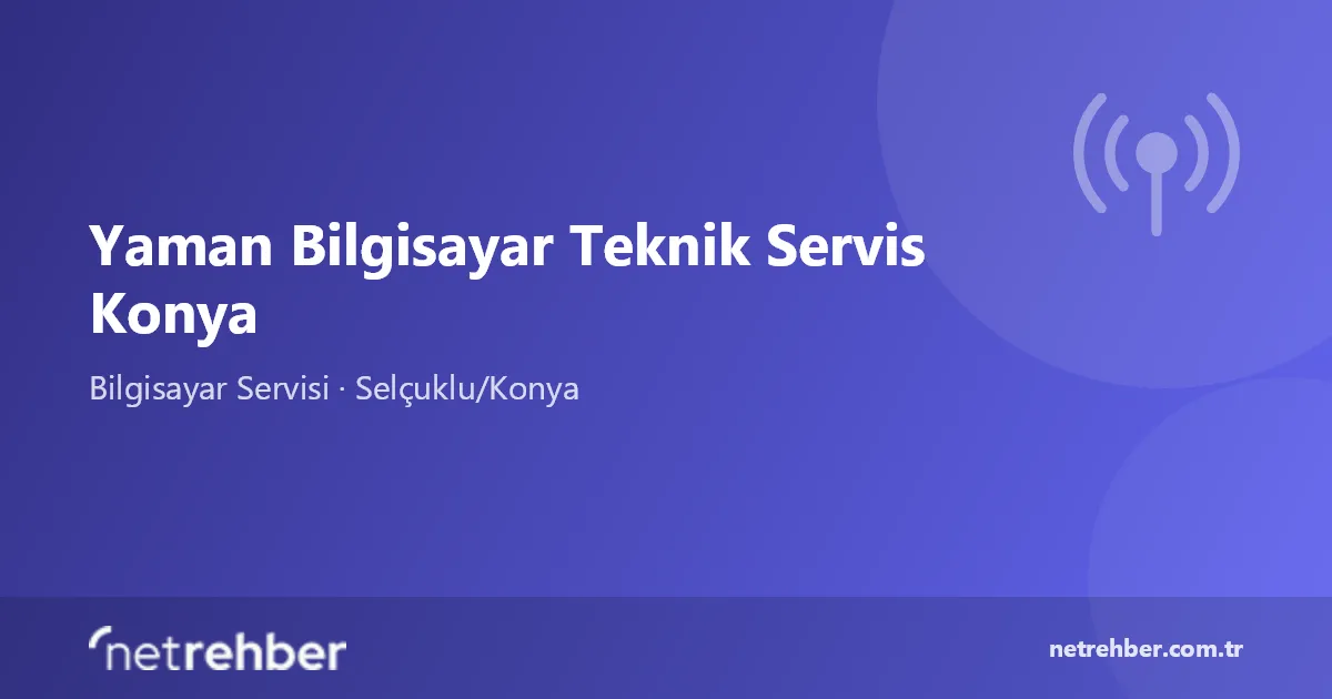 Yaman Bilgisayar Teknik Servis Konya kapak görseli