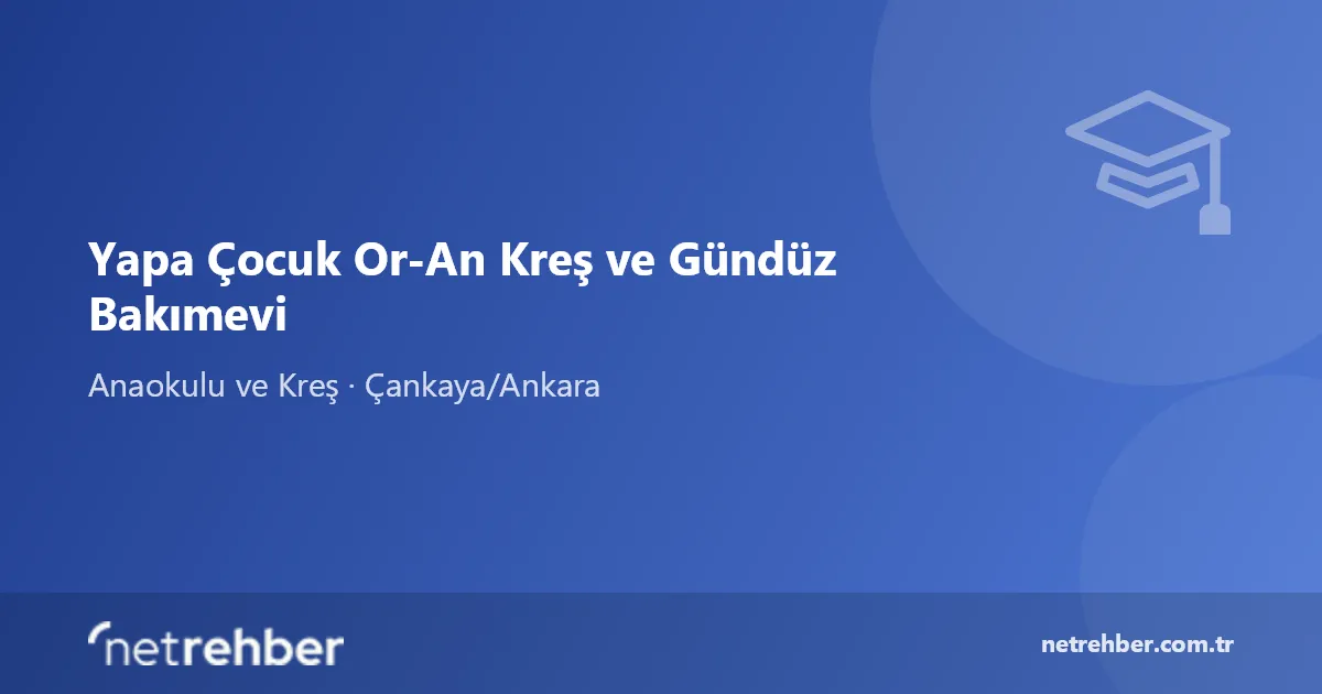 Yapa Çocuk Or-An Kreş ve Gündüz Bakımevi kapak görseli