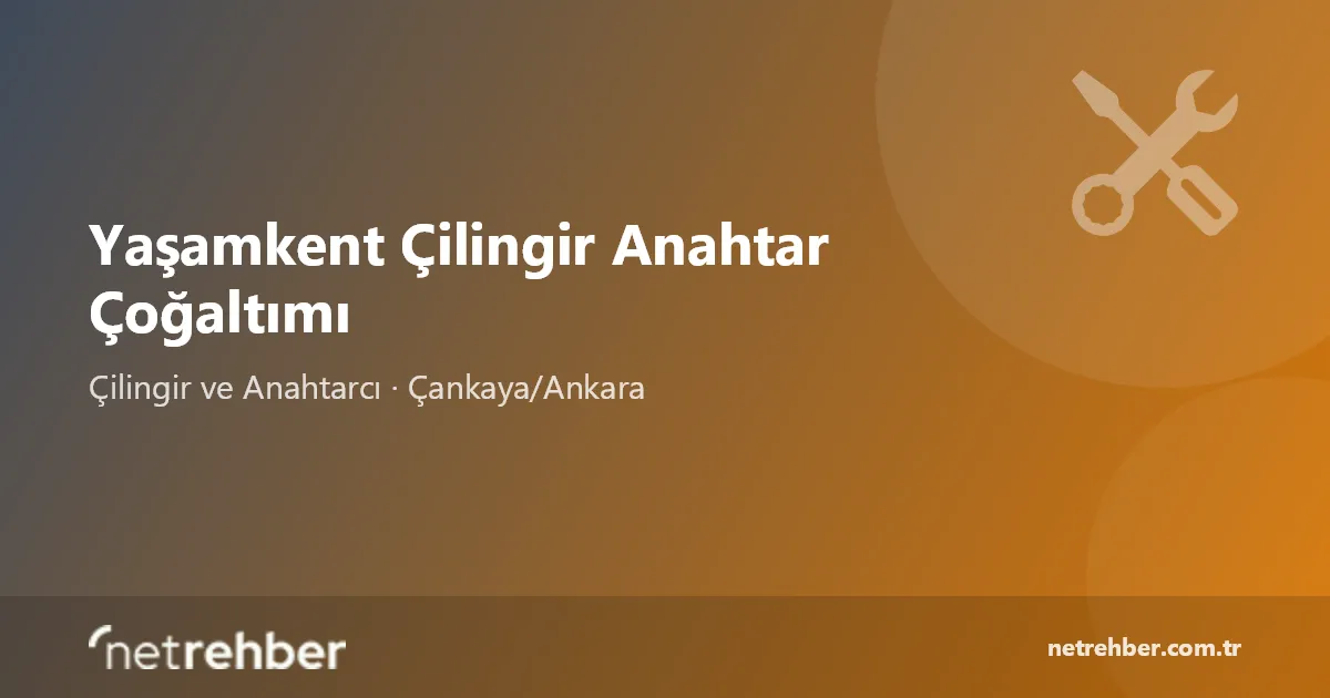 Yaşamkent Çilingir Anahtar Çoğaltımı kapak görseli