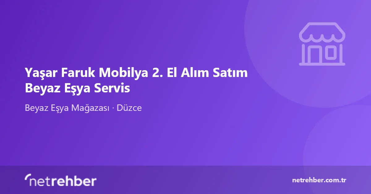 Yaşar Faruk Mobilya 2. El Alım Satım Beyaz Eşya Servis kapak görseli