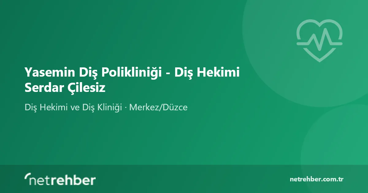 Yasemin Diş Polikliniği - Diş Hekimi Serdar Çilesiz kapak görseli