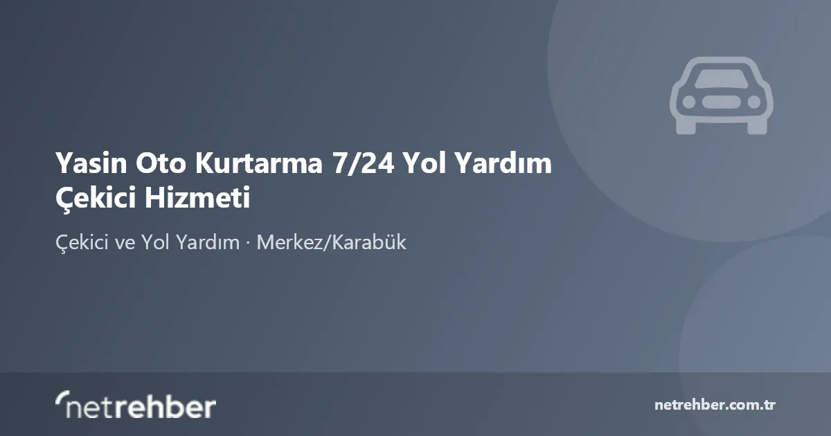 Yasin Oto Kurtarma 7/24 Yol Yardım Çekici Hizmeti kapak görseli