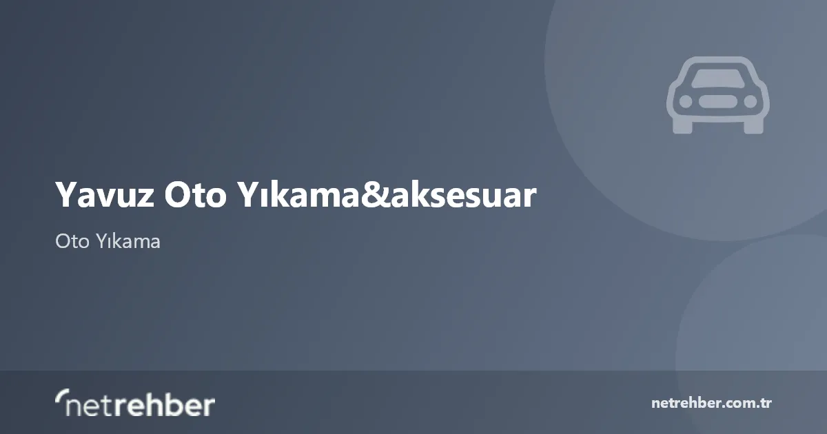 Yavuz Oto Yıkama&aksesuar kapak görseli