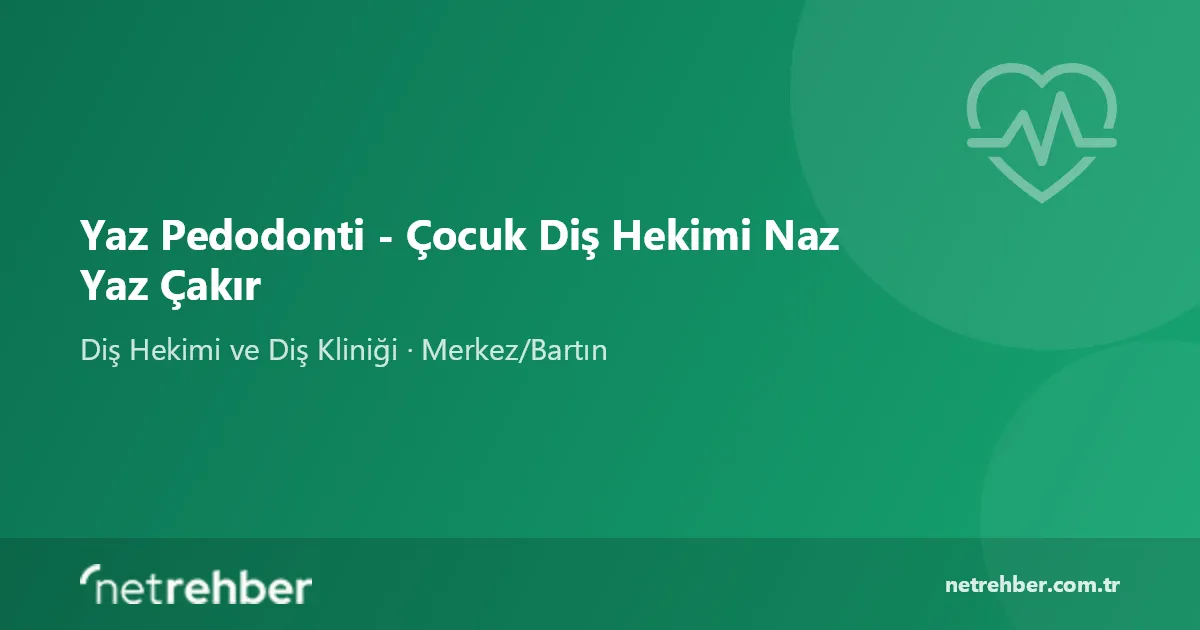Yaz Pedodonti - Çocuk Diş Hekimi Naz Yaz Çakır kapak görseli