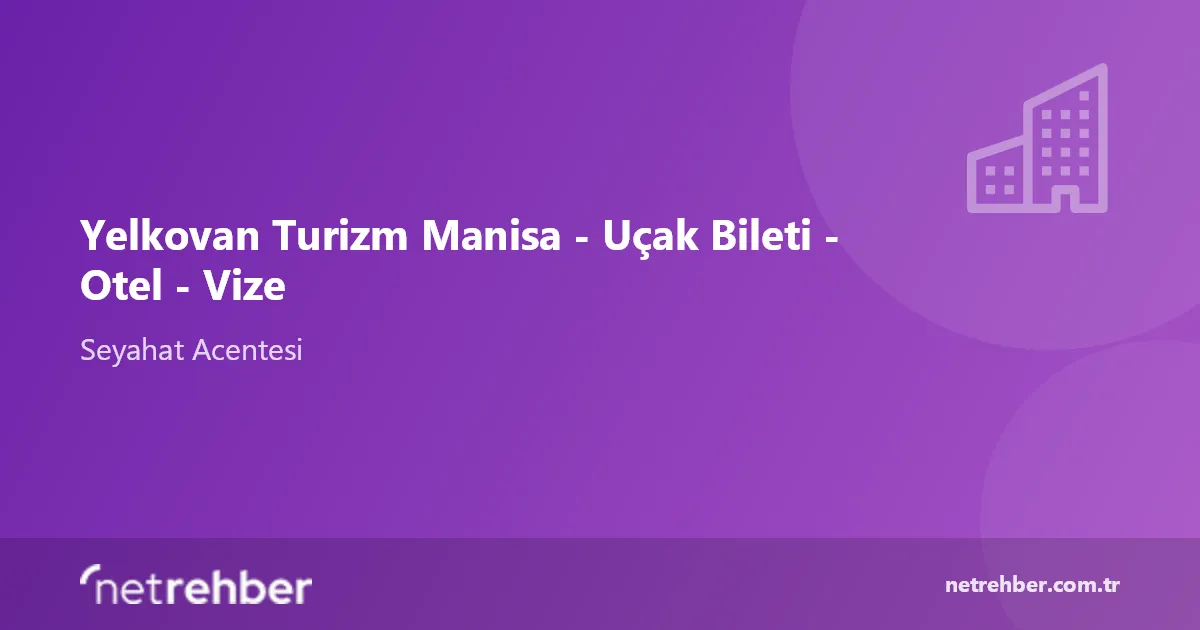 Yelkovan Turizm Manisa - Uçak Bileti - Otel - Vize kapak görseli